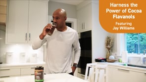 Harness the Power of Cocoa Flavanols featuring JAY WILLIAMS